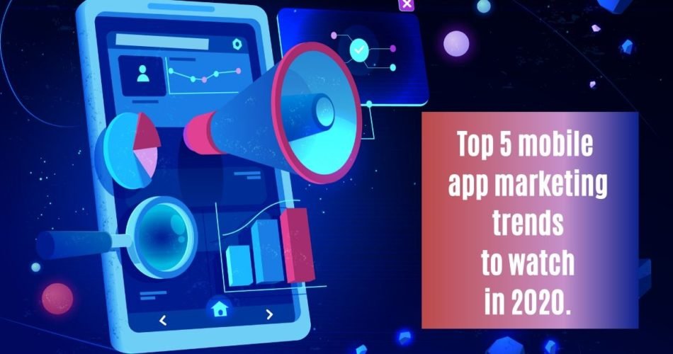 Top-5-App-Marketing-Trends-in-2020_1